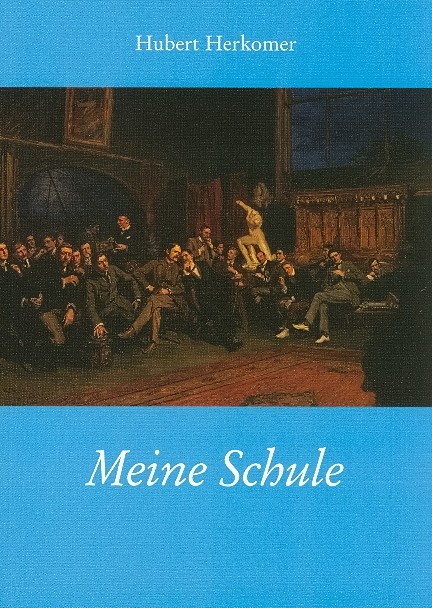 Cover des Buchs &quot;Meine Schule&quot; auf blauem Grund die Abblidung eines Gemäldes mit Herrengruppe